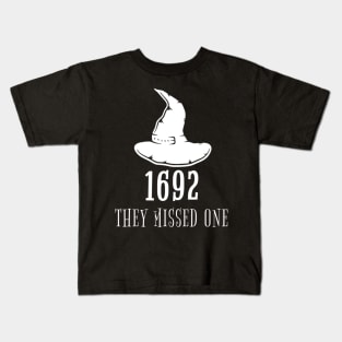 1692 They Missed One Kids T-Shirt